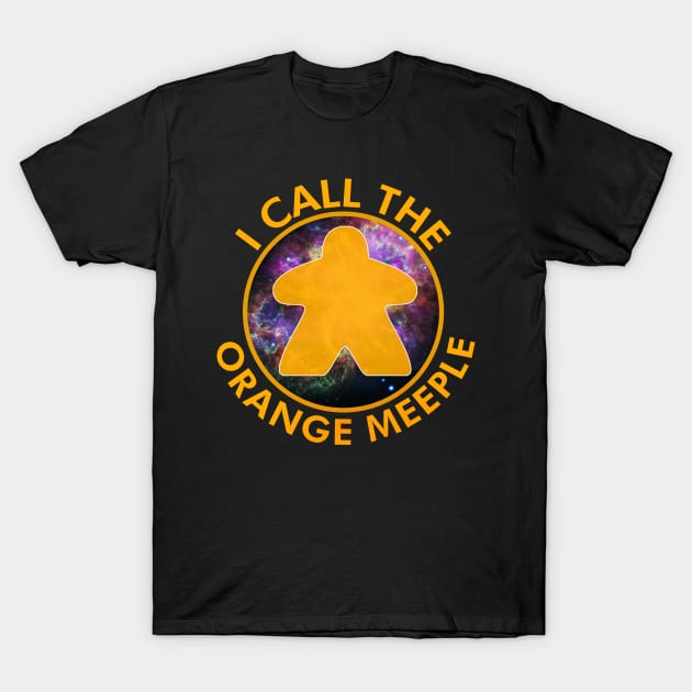 I Call the Orange Meeple T-Shirt by GorsskyVlogs